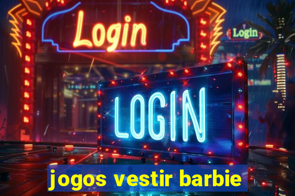 jogos vestir barbie